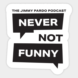 Never Not Funny – The Jimmy Pardo Podcast Sticker